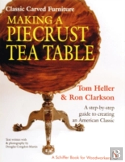 Bertrand.pt - Classic Carved Furniture: Making A Piecrust Tea Table