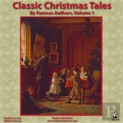 Classic Christmas Tales By Famous Authors, Vol. 1