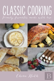 Classic Cooking: Family Favourites Made
