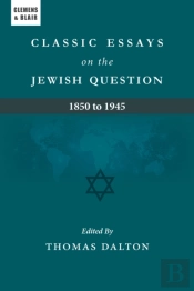Classic Essays On The Jewish Question