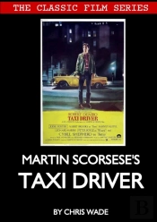 Classic Film Series: Martin Scorsese'S Taxi Driver