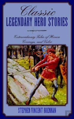 Bertrand.pt - Classic Legendary Hero Stories