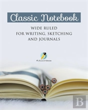 Classic Notebook Wide Ruled For Writing, Sketching And Journals