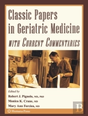 Classic Papers In Geriatric Medicine With Current Commentaries