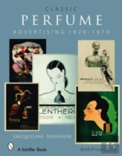 Classic Perfume Advertising: 1920-1970