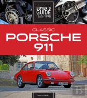 Classic Porsche 911 Buyer'S Guide 1965-1998