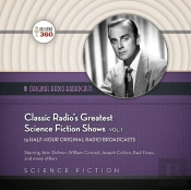 Classic Radio'S Greatest Science Fiction Shows, Vol. 1