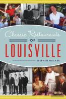 Classic Restaurants Of Louisville