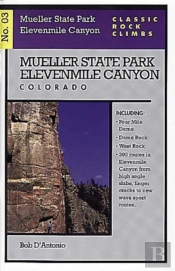Classic Rock Climbs No. 03 Mueller State Park/Elevenmile Canyon, Colorado