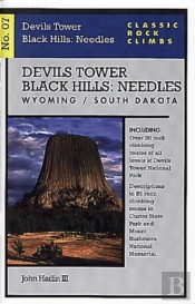 Classic Rock Climbs No. 07 Devils Tower/Black Hills