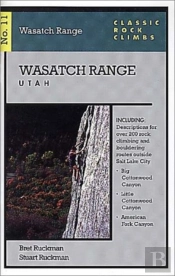 Classic Rock Climbs No. 11 Wasatch Range, Utah