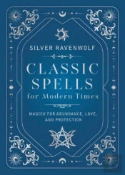Classic Spells For Modern Times