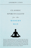 Classic Spirituality For The Modern Man