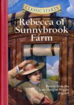 Bertrand.pt - Classic Startsâ®: Rebecca Of Sunnybrook Farm