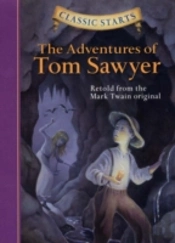 Classic Startsâ®: The Adventures Of Tom Sawyer