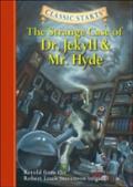 Classic Startsâ®: The Strange Case Of Dr. Jekyll And Mr. Hyde