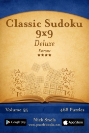 Classic Sudoku 9x9 Deluxe - Extreme - Volume 55 - 468 Logic Puzzles