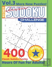 Classic Sudoku Challenge Vol.3 | 400 Sudoku Puzzles | Hours Of Fun For Adults | 200 Easy + 200 Medium | More New Puzzles! | 3/2021