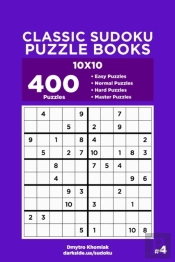 Classic Sudoku Puzzle Books - 400 Easy To Master Puzzles 10x10 (Volume 4)