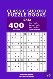 Classic Sudoku Puzzle Books - 400 Easy To Master Puzzles 12x12 (Volume 5)