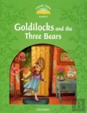 Classic Tales: Elementary 1: Goldilocks And The Three Bears