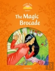 Classic Tales: Elementary 2: The Magic Brocade
