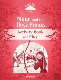 Bertrand.pt - Classic Tales: Level 2: Nour And The Three Princes Activity Book & Play