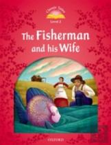 Classic Tales: Level 2: The Fisherman And His Wife