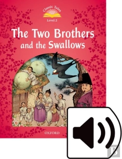 Bertrand.pt - Classic Tales Second Edition: Level 2: The Two Brothers And The Swallows Audio Pack
