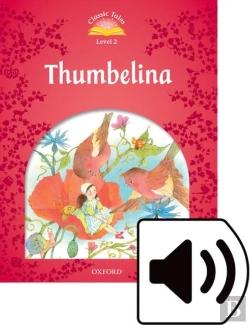 Bertrand.pt - Classic Tales Second Edition: Level 2: Thumbelina Audio Pack