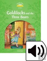 Classic Tales Second Edition: Level 3: Goldilocks And The Three Bears Audio Pack