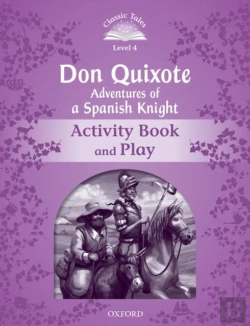 Bertrand.pt - Classic Tales Second Edition: Level 4: Don Quixote: Adventures Of A Spanish Knight Activity Book And Play