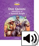 Classic Tales Second Edition: Level 4: Don Quixote: Adventures Of A Spanish Knight Audio Pack