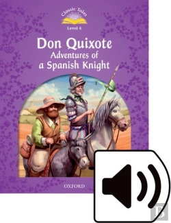 Bertrand.pt - Classic Tales Second Edition: Level 4: Don Quixote: Adventures Of A Spanish Knight Audio Pack