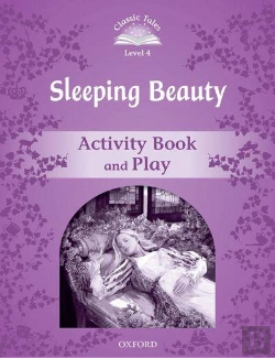 Bertrand.pt - Classic Tales Second Edition: Level 4: Sleeping Beauty Activity Book & Play
