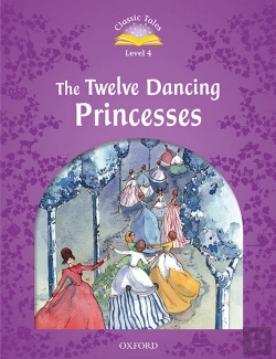Bertrand.pt - Classic Tales Second Edition: Level 4: The Twelve Dancing Princesses Audio Pack