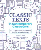 Classic Texts In Contemporary Classrooms