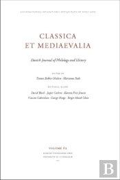 Classica Et Mediaevalia Volume 62