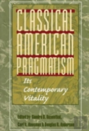 Classical American Pragmatism