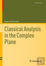 Classical Analysis In The Complex Plane