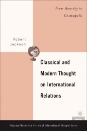 Classical And Modern Thought On International Relations