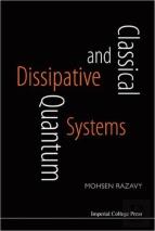 Classical And Quantum Dissipative Systems
