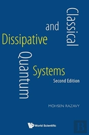 Classical And Quantum Dissipative Systems