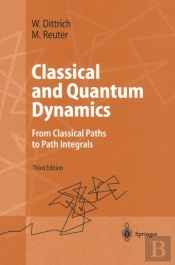 Classical And Quantum Dynamics