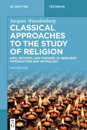 Classical Approaches To The Study Of Religion