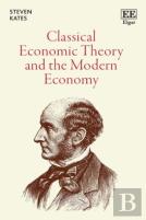 Classical Economic Theory And The Modern Economy