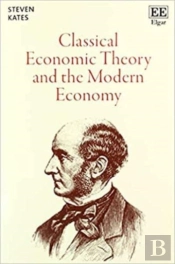 Classical Economic Theory And The Modern Economy