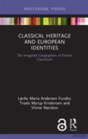 Classical Heritage And European Identities