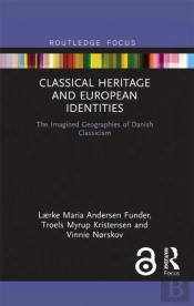 Classical Heritage And European Identities