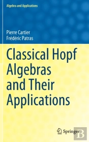 Classical Hopf Algebras And Their Applications